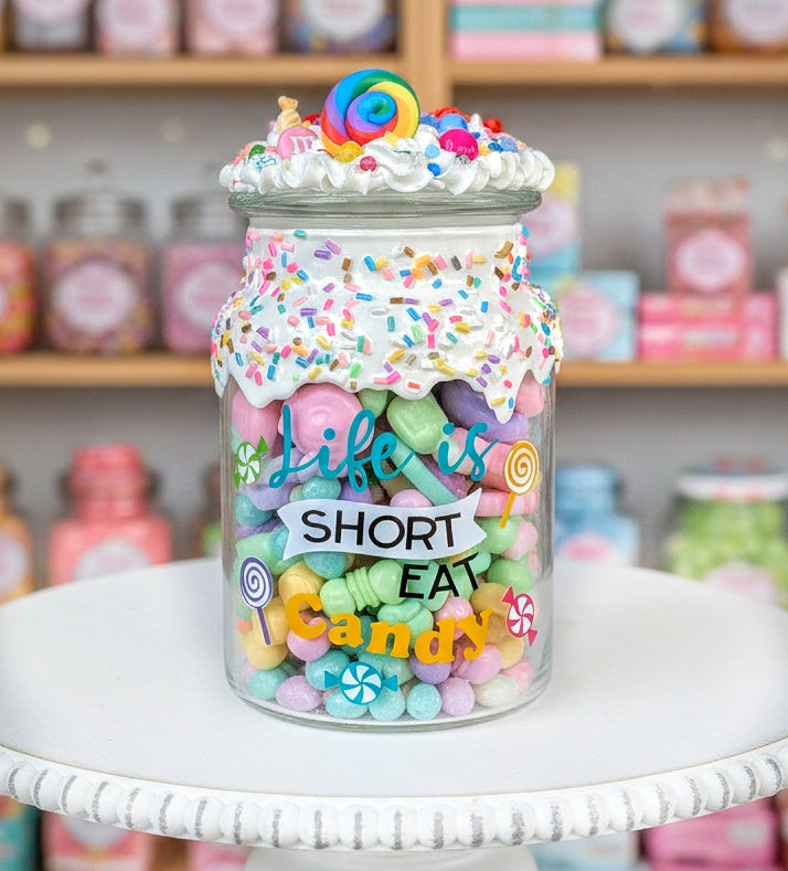 Life is Short Eat Candy Glass Candy Jar