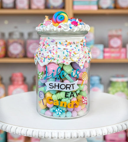 Life is Short Eat Candy Glass Candy Jar