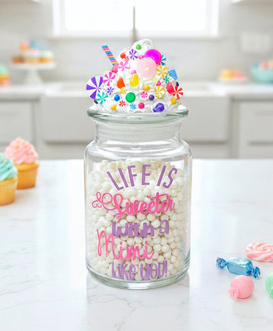 Mimi Candy Jar - Life is sweeter with a Mimi like you