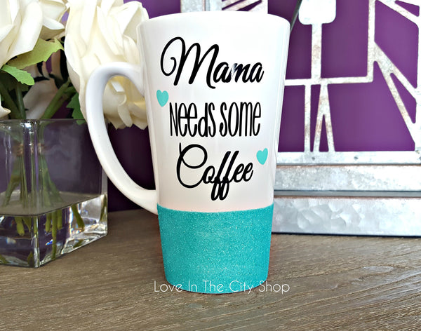 Mama Needs Some Coffee Latte Mug - love-in-the-city-shop