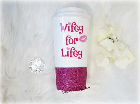 Wifey for Lifey Travel Mug - love-in-the-city-shop