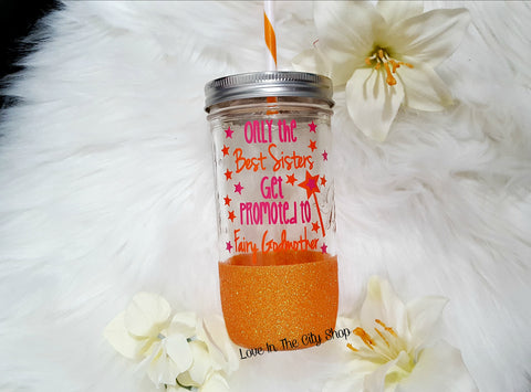Only The Best Sisters Get Promoted To Fairy Godmother Tumbler (Glass Tumbler) - love-in-the-city-shop