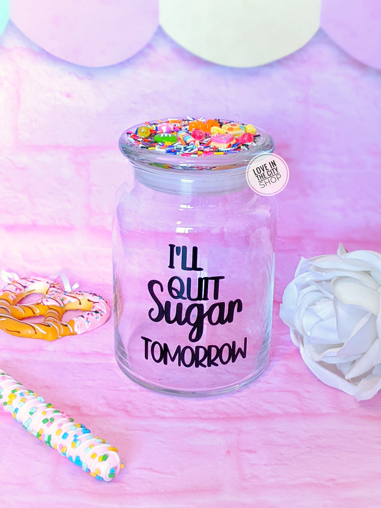I'll Quit Sugar Tomorrow Candy Jar