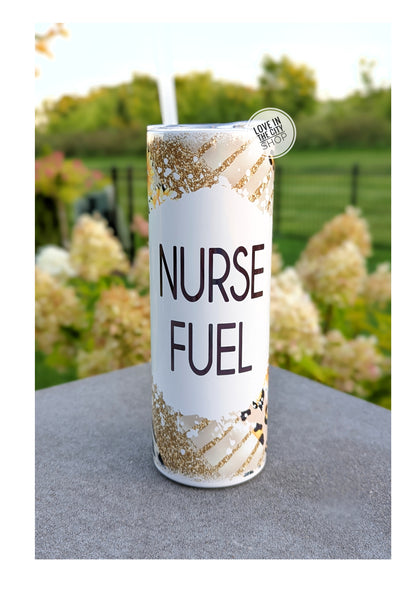 Nurse Fuel Tumbler - Sublimation Tumbler