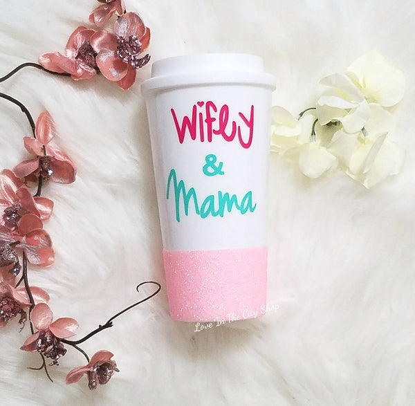 Wifey and Mama Travel Mug - love-in-the-city-shop