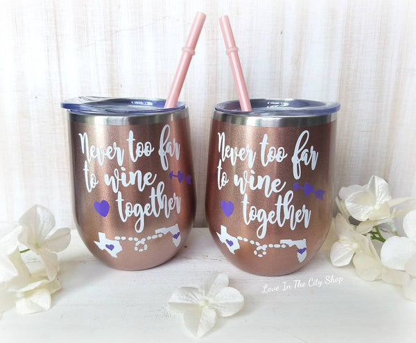 Never Too Far to Wine Together Wine Tumbler - love-in-the-city-shop