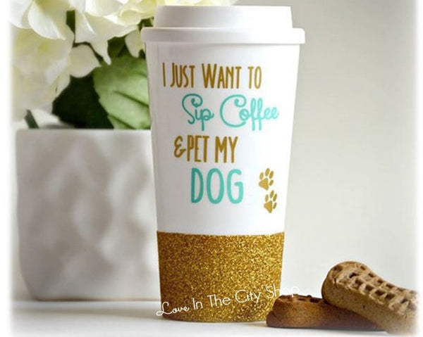 Sip Coffee and Pet My Dog Travel Mug - love-in-the-city-shop