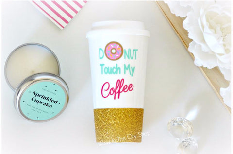 Donut Touch My Coffee Travel Mug - love-in-the-city-shop
