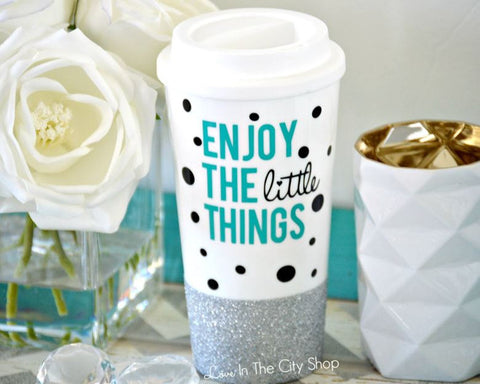 Enjoy The Little Things Travel Mug - love-in-the-city-shop