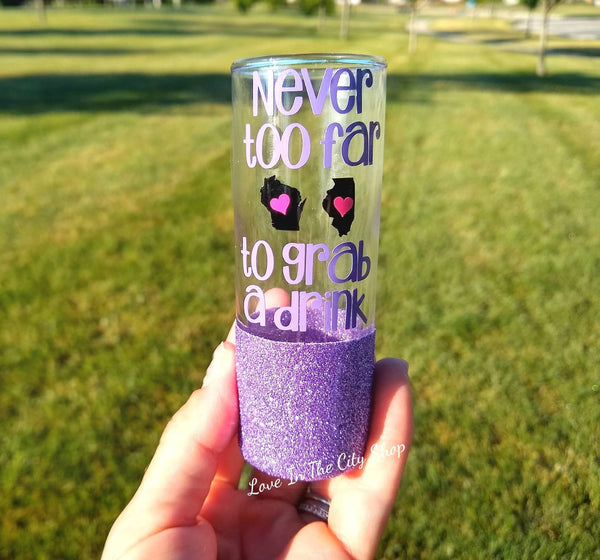 Never Too Far To Grab a Drink - Shot Glass - love-in-the-city-shop