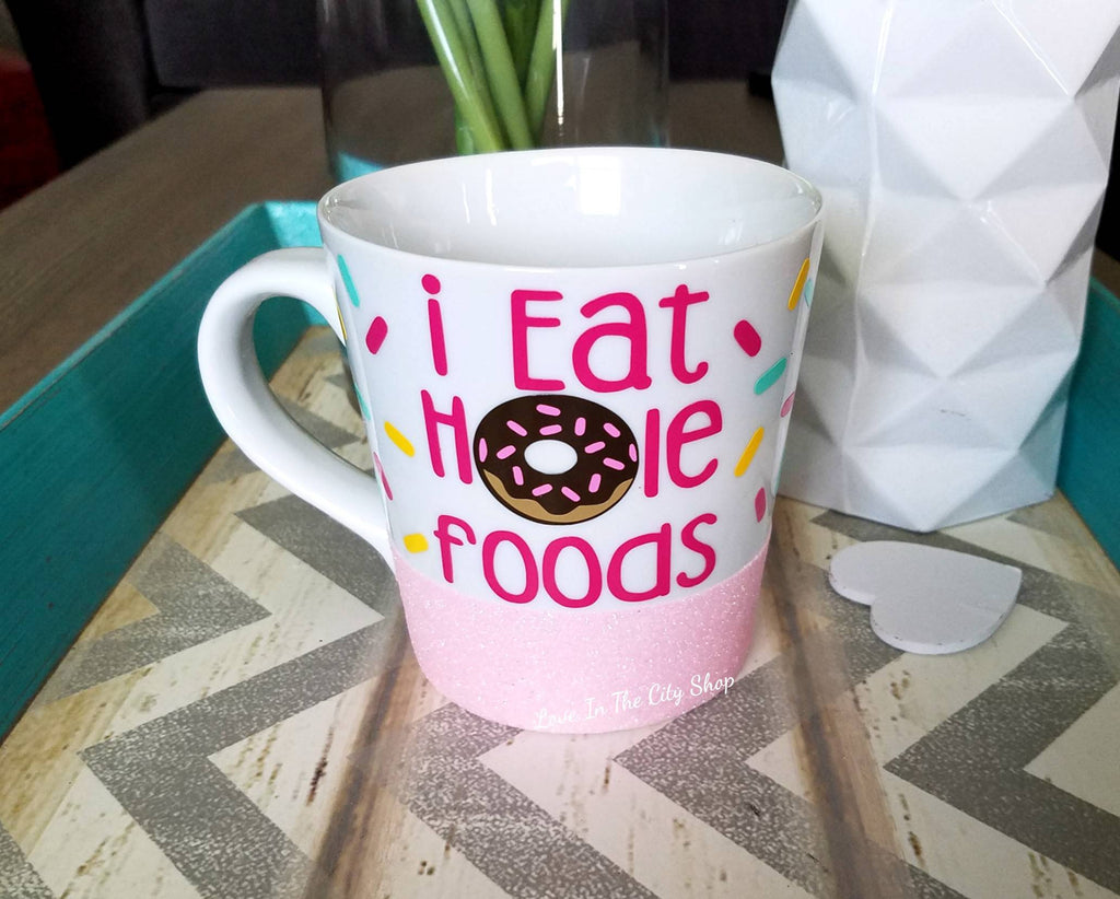 I Eat Hole Foods - Donut Mug - love-in-the-city-shop