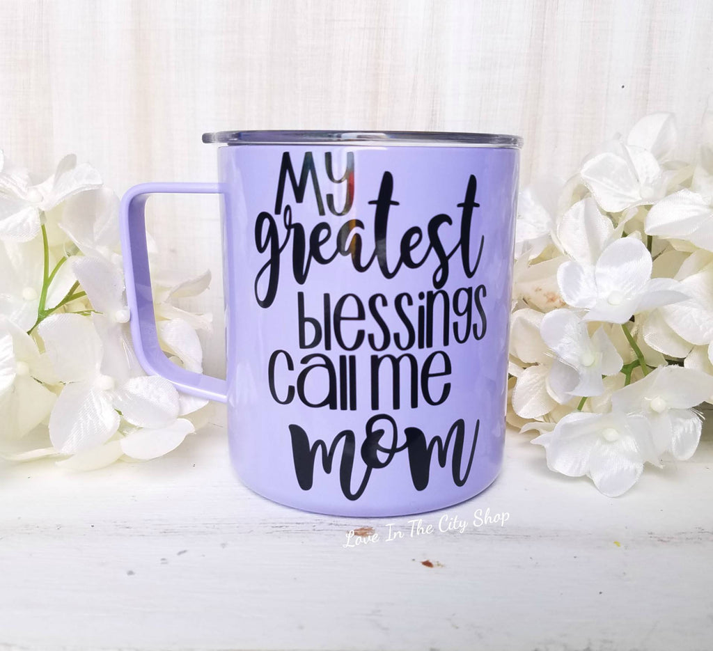 My Greatest Blessings Call Me Mom Metal Mug - love-in-the-city-shop
