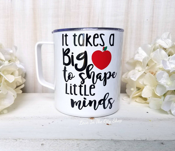 It Takes a Big Heart to Shape Little Minds Metal Mug - love-in-the-city-shop