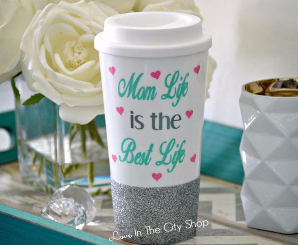 Mom Life is the Best Life Travel Mug - love-in-the-city-shop