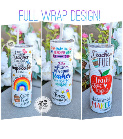 Teacher Quote Tumbler, Sublimation Tumbler